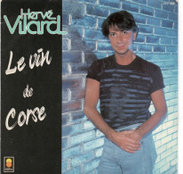 DISQUE VINYL 45 T DU CHANTEUR FRANCAIS HERVE VILARD - LE VIN DE CORSE - Autres - Musique Française