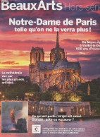 Beaux Arts Hors Série - Notre-Dame De Paris Telle Qu'on Ne La Verra Plus - La Cathédrale Vue Par Les Plus Grands Artiste - Andere Magazine