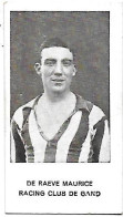 Serie Joueurs De Football Belges Nr 58, De Raeve Maurice, Racing Club De Gand (format 6.5cm X 3.5cm) - Tarjetas