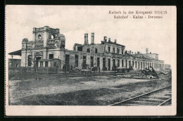 AK Kalisch, Bahnhof In Der Kriegszeit 1914 /15  - Posen