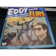 * Vinyle  45T -  Eddy Mitchell -  Eddy Chante Elvis  : Et La Voix D'Elvis / Love Me Tender - Sonstige - Franz. Chansons