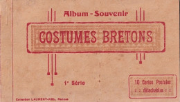 R19- COSTUMES BRETONS - CARNET COMPLET DE 10 CPA - 1 ER SERIE - EDIT. LAURENT NEL RENNES - ( TOUS LES  SCANS) - Bretagne