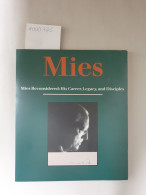 Mies Reconsidered: His Career, Legacy, And Disciples : - Other & Unclassified