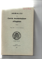 Annales Archéologique D' Enghien , Tome  XIII  ( 1963 ) 3e Et 4e Livraisons - Arqueología