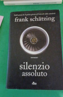 Frank Schatzing Silenzio Assoluto Editrice Nord 2008 - Grote Schrijvers