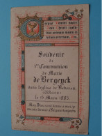 1re Communion De MARIE De BERGEYCK à BEVEREN ( WAES ) Le 15 Mars 1883 ( Zie / Voir SCANS ) ! - Communion