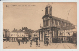 CHARLEROI - BELGIQUE - PLACE DE LA VILLE HAUTE ET L'EGLISE - TRAMWAY - Charleroi