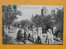 Cpa Algérie -- BATNA -- Rue De Sétif - BELLE ANIMATION - Batna