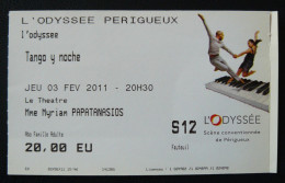 Ticket D'entrée Pour L'Odyssée à Périgueux (24) - Tango Y Noche 2011 - Tickets - Entradas