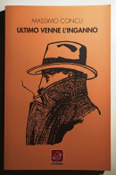 2018 Narrativa Concu Concu Massimo Ultimo Venne L'inganno Roma Edizioni Ensemble 2018 - Libros Antiguos Y De Colección