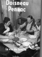 Doisneau Pennac. La Vie De Famille - Fotografia