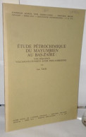 Étude Pétrochimique Du Mayumbien Au Bas-Zaïre : Une Séquence Colcano-plutonique Acide Précambrienne - Archeology