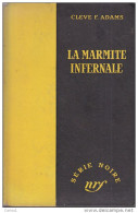 C1 Cleve F ADAMS La MARMITE INFERNALE EO 1952 SERIE NOIRE CARTONNEE Rex Mc BRIDE Port Inclus France - Série Noire