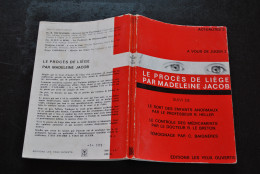 Le Procès De Liège Par Madeleine Jacob (A Vous De Juger) Les Enfants Anormaux HELLER Contrôle Des Médicaments LE BRETON - België