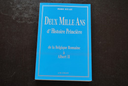 Pierre HOUART Deux Mille Ans D'histoire Princière De La Belgique Romaine à Albert II J.-M.COLLET 1997 Royauté Belge - België