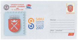 IP 2007 - 81 Sibiu, Romania-Luxembourg, Romania - Stationery - Unused - 2007 - Esposizioni Filateliche