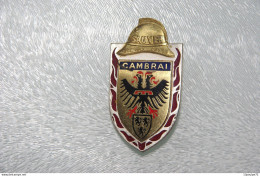 INSIGNE  POMPIERS  CAMBRAI - Pompieri