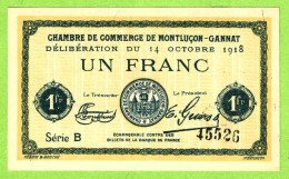 FRANCE / CHAMBRE De COMMERCE De MONTLUÇON - GANNAT / 1 FRANC/ 14 OCTOBRE 1918  N° 45526 / SERIE B / NEUF - Cámara De Comercio