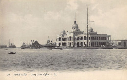 Egypt - PORT-SAÏD - Suez Canal Office - Publ. LL Levy 70 - Port-Saïd