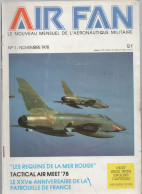 AIR FAN (mensuel De L'aéronautique Militaire)  N°1 Novembre 1978  (CAT4082 / 01) - Vliegtuig