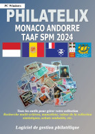 LOGICIEL PHILATELIX Monaco, Andorre, TAAF, SPM 2024 (Gestion De Collections) - Francés