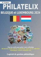 LOGICIEL PHILATELIX Belgique Et Luxembourg 2024 (Gestion De Collections) - Francese