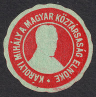 Count Mihály Károlyi Politician / Prime Minister REPUBLIC President 1918 / CLOSE Label Cinderella Vignette - Other & Unclassified