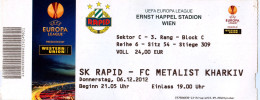 Fußball Eintrittskarte Ticket Rapid Wien - FK Metalist Charkiw 6. 12. 2012 UEFA Europa Kharkiv Charkow Charkov Charkiv - Tickets - Vouchers