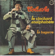 COLUCHE  -  LE CLOCHARD ANALPHABETE  -  1977  - - Andere & Zonder Classificatie