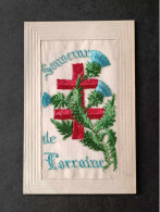 Fantaisie - Carte Brodée - Souvenir De Lorraine - Croix Lorraine - 1918 - Carte Postale Ancienne - Borduurwerk