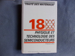Traité Des Matériaux- 18 Physique Et Technologie Des Semiconducteurs - Sciences