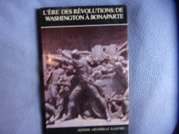 L'ère Des Révolutions : De Washington à Bonaparte - Geschiedenis