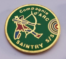 N255 Pin's Tir à L'arc Compagnie D'arc Saintry S/s Sur-Seine Essonne Achat Immédiat - Tiro Al Arco