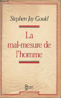 La Mal-mesure De L'homme - L'intelligence Sous La Toise Des Savants. - Stephen Jay Gould - 1983 - Sciences