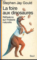 La Foire Aux Dinosaures - Réflexions Sur L'histoire Naturelle - Collection " Science Ouverte ". - Stephen Jay Gould - 19 - Sciences