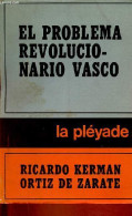 El Problema Revolucionario Vasco. - Kerman Ortiz De Zarate Ricardo - 1972 - Cultural