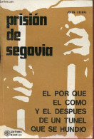 Prision De Segovia - El Por Que El Como Y El Despues De Un Tunel Que Se Hundio. - Agirre Julen - 0 - Kultur