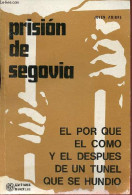 Prision De Segovia - El Por Que El Como Y El Despues De Un Tunel Que Se Hundio. - Agirre Julen - 0 - Cultural