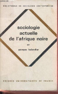 Sociologie Actuelle De L'Afrique Noire - Dynamique Sociale En Afrique Centrale - Collection " Bibliothèque De Sociologie - Geschiedenis