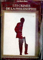 Recherches N°49 - Les Crimes De La Philosophie - La Fin D'un Malentendu - Rapport Sur L'établissement Des écoles Normale - Altre Riviste