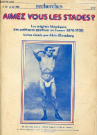 Recherches N°43 Avril 1980 - Aimez Vous Les Stades ? Les Origines Historiques Des Politiques Sportives En France (1870-1 - Autre Magazines