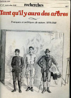 Recherches N°45 Septembre 1981 - Tant Qu'il Y Aura Des Arbres - Pratiques Et Politiques De Nature 1870-1960. - Collectif - Otras Revistas