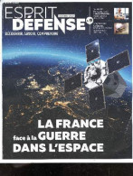 ESPRIT DEFENSE N°9 Automne 2023 - La France Face A La Guerre Dans L'espace- La Saga Des Canons Automoteurs 155mm- Corps - Otras Revistas