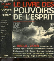 Le Livre Des Pouvoirs De L'esprit - De Absolu A Zazen En Passant Par ... Groupes Alpha; Ashram, Biofeedback, Chaman, Cla - Sciences