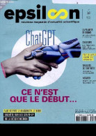 Epsilon N°25 Juillet 2023 - ChatGPT Ce N'est Que Le Debut - Faire Revivre Le Mammouth, Le Dodo Enquete Sur Les Start Up - Other Magazines