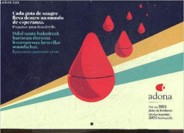 Adona Calendrier 2024 - Cada Gota De Sangre Lleva Dentro Un Mundo De Esperanza, Preparate Para Descubirlo- Odol Tanta Ba - Diaries