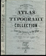 Atlas Typography Collection, From One Century To The Other - 17th Century / 20th Century - Type Art Archives - Book 03 - - Home Decoration