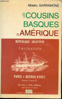 Les Cousins Basques D'Amérique - Collection " Terres Et Hommes Du Sud ". - Sarramone Alberto - 1997 - Geschiedenis