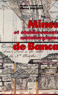 Mines Et établissements Métallurgiques De Banca. - Machot Pierre - 1995 - Aquitaine