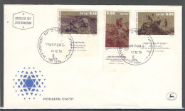 Israel 1976 FDC Sc. 616-618  PIONEERS  FDC Cancellation On Cachet FDC Envelope - FDC